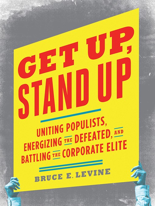 Title details for Get Up, Stand Up by Bruce E. Levine - Available